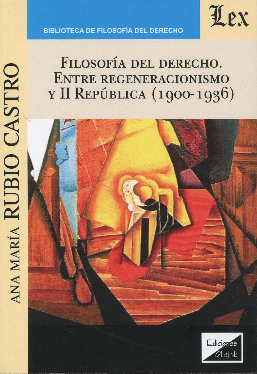 Filosofía del derecho. Entre regeneracionismo y II república ( 1900-1936) -0