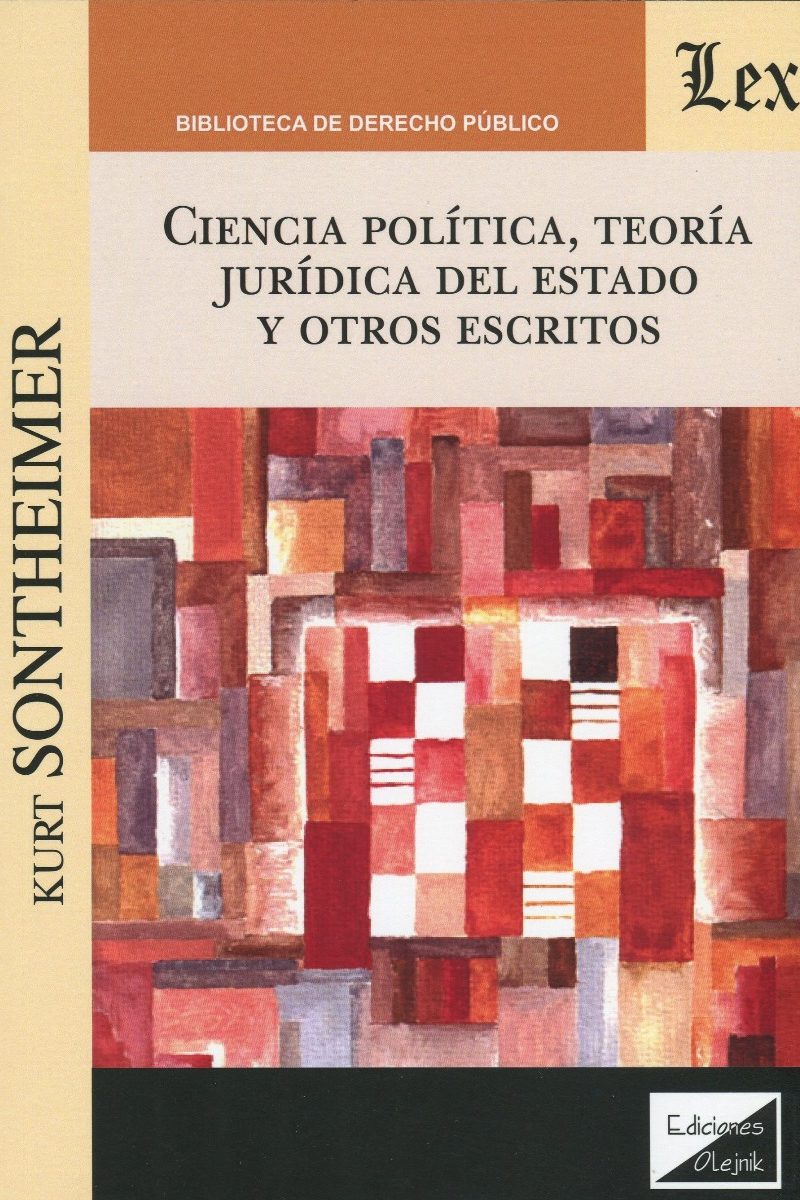 Ciencia política, teoría jurídica del estado y otros escritos. -0