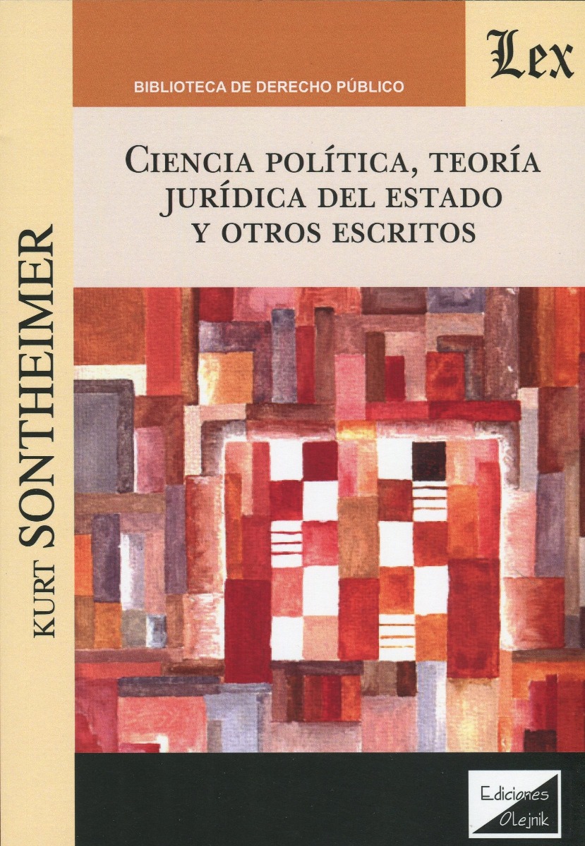 Ciencia política, teoría jurídica del estado y otros escritos. -0