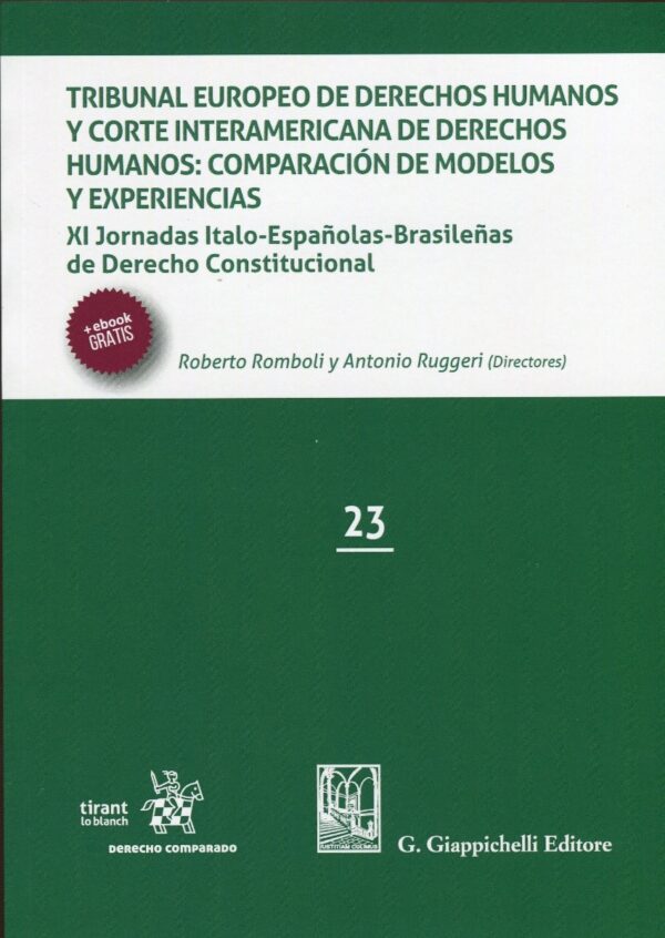 Tribunal europeo de derechos humanos y corte interamericana de derechos humanos: comparación de modelos y experiencias. XI Jornadas Italo- Españolas-Brasileñas de Derecho Constitucional.-0