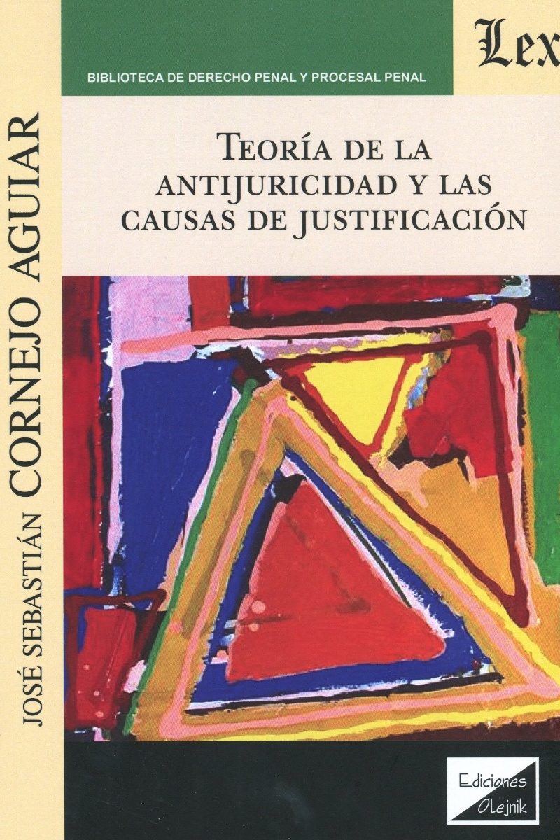 Teoría de la antijuricidad y las causas de justificación. -0