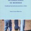 Sustracción internacional de menores. Estudio jurisprudencial, práctico y crítico-0