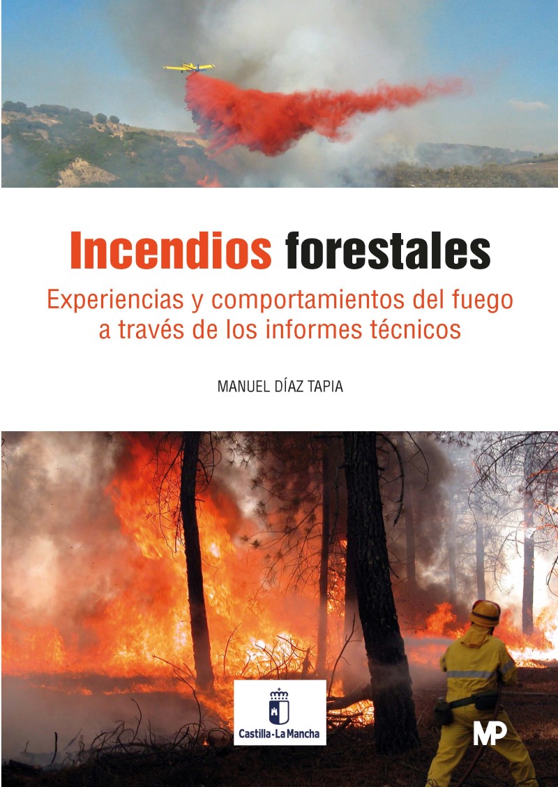 Incendios forestales. Experiencias y comportamiento del fuego a través de los Informes Técnicos-0