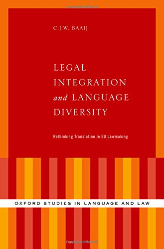 Legal Integration and Language Diversity. Rethinking Translation in EU Lawmaking-0