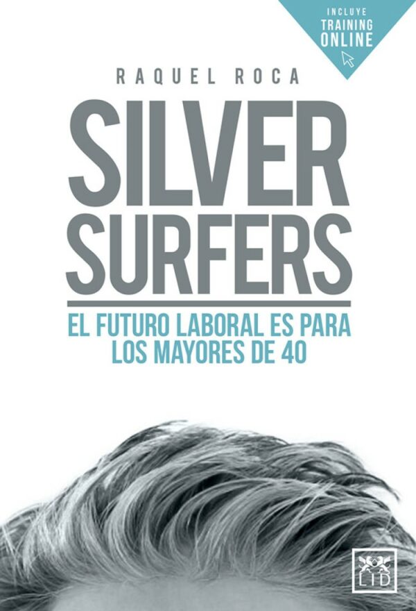 Silver Surfers . Eel futuro laboral es para los mayores de 40-0