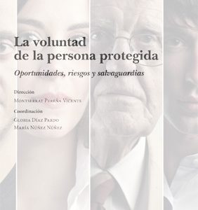 Voluntad de la persona protegida oportunidades, riesgos y salvaguardias -0