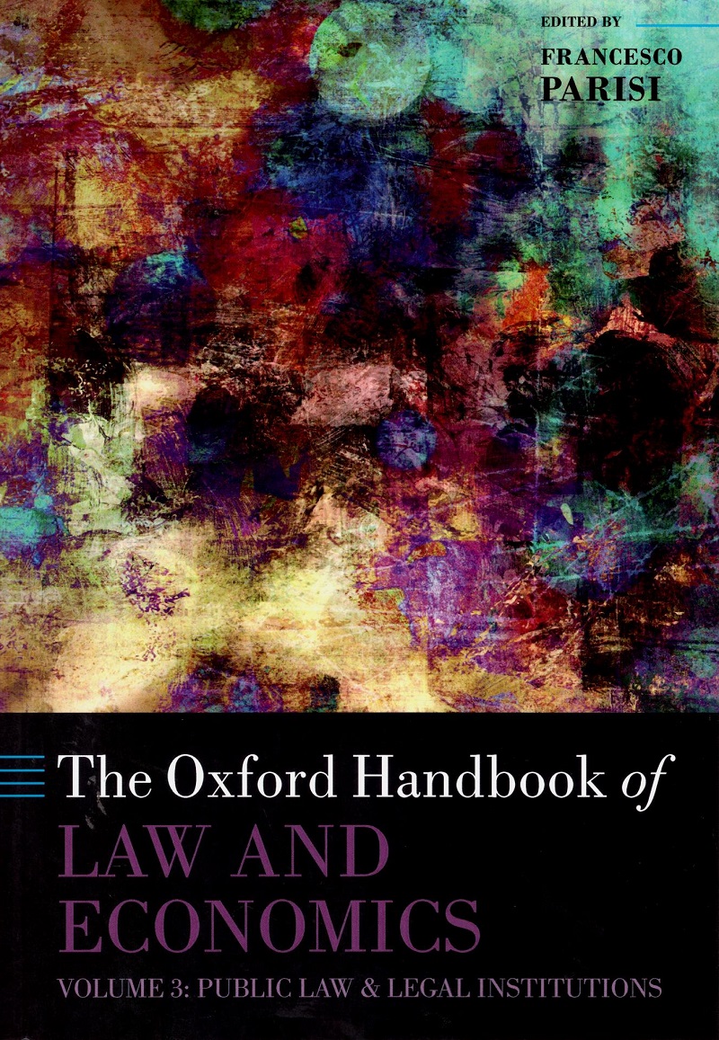 Oxford handbook of law and economics. Volume 3: public law & legal institutions -0