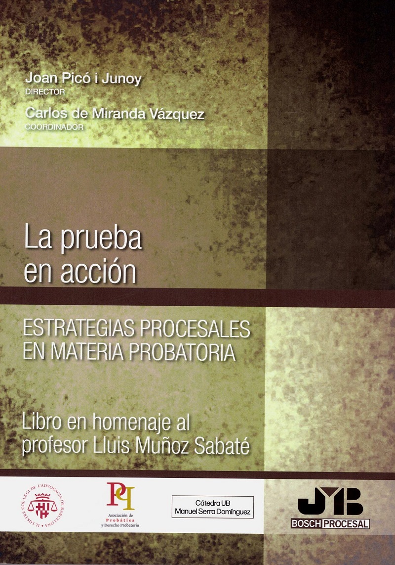 Prueba en acción. Estrategias procesales en materia probatoria. Libro homenaje al profesor Lluis Muñoz Sabaté-0