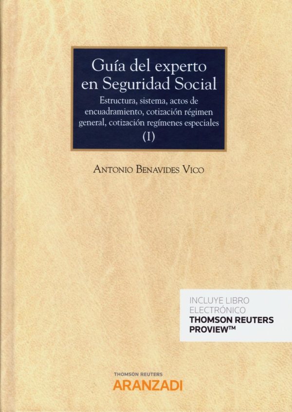 Guía del experto en seguridad social (I) 2019. Estructura, sistema, actos de encuadramiento, cotización régimen general, cotización regímenes especiales, procedimiento recaudación, sistema liquidación directa.-0