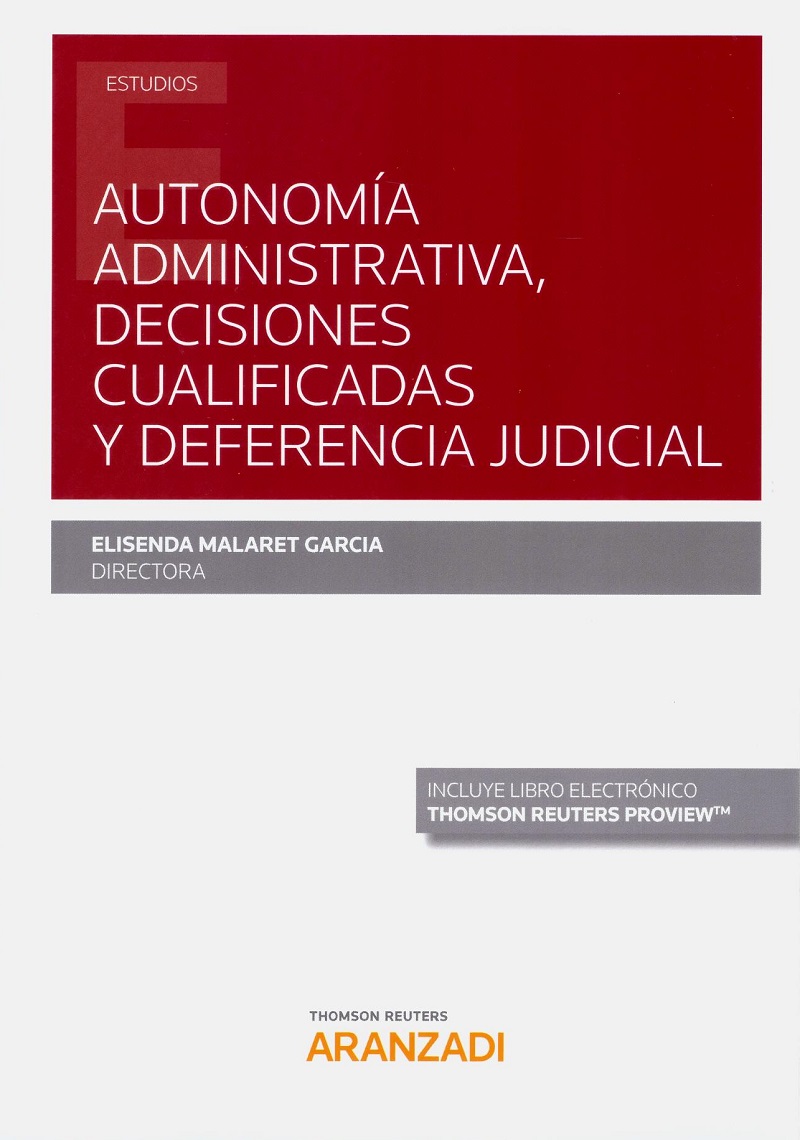 Autonomía administrativa, decisiones cualificadas y deferencia judicial -0