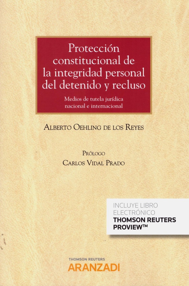 Protección constitucional de la integridad personal del detenido y recluso. Medios de tutela jurídica nacional e internacional-0