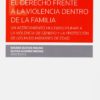 Derecho frente a la violencia dentro de la familia: Un acercamiento multidisciplinar a la violencia de género y la protección de los hijos menores de edad-0