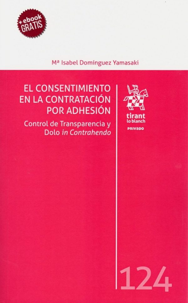 Consentimiento en la contratación por adhesión. Control de transparencia y dolo in contrahendo-0