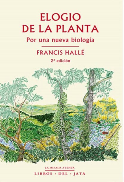 Elogio de la planta. Por una nueva biología