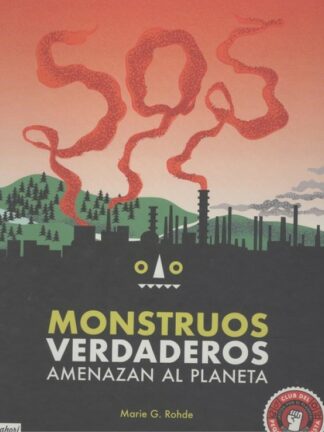 Monstruos verdaderos amenazan el planeta