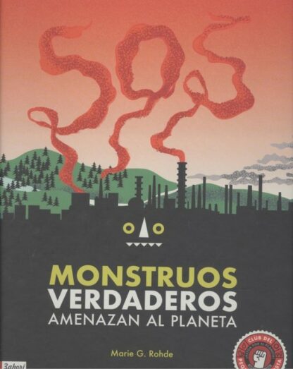 Monstruos verdaderos amenazan el planeta