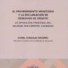 Procedimiento monitorio y la reclamación de derechos de crédito. La Oposición procesal del deudor por crédito usurario-0