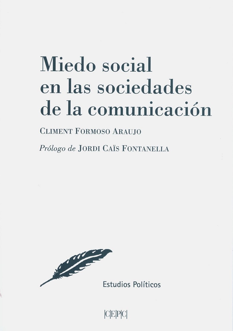 Miedo social en las sociedades de la comunicación. Poder, crisis económica y políticas en España (2008-2015)-0