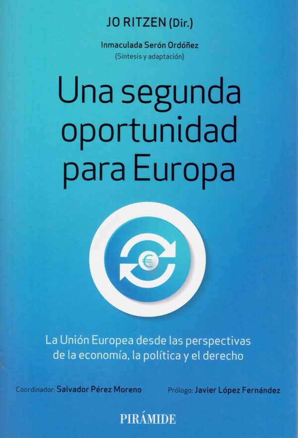 Una segunda oportunidad para Europa. La Unión Europea desde las perspectivas de la economía, la política y el derecho-0