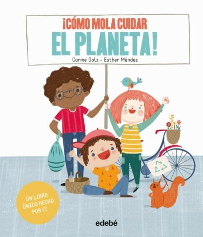 ¡Cómo mola cuidar el planeta!