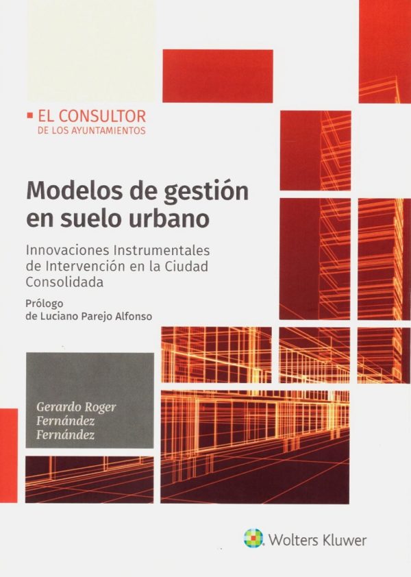 Modelos de gestión en suelo urbano. Innovaciones instrumentales de intervención en la ciudad consolidada-0