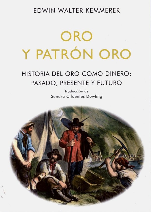 Oro y patrón oro. Historia del oro como dinero: pasado, presente y futuro-0