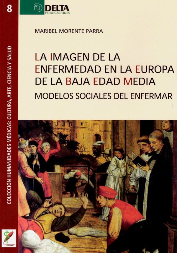 Imagen de la enfermedad en la Europa de la baja edad media. Modelos sociales del enfermar-0