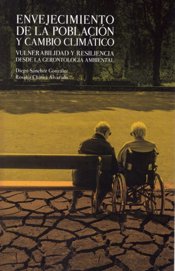 Envejecimiento de la población y cambio climático. Vulnerabilidad y resiliencia desde la gerontología ambiental-0