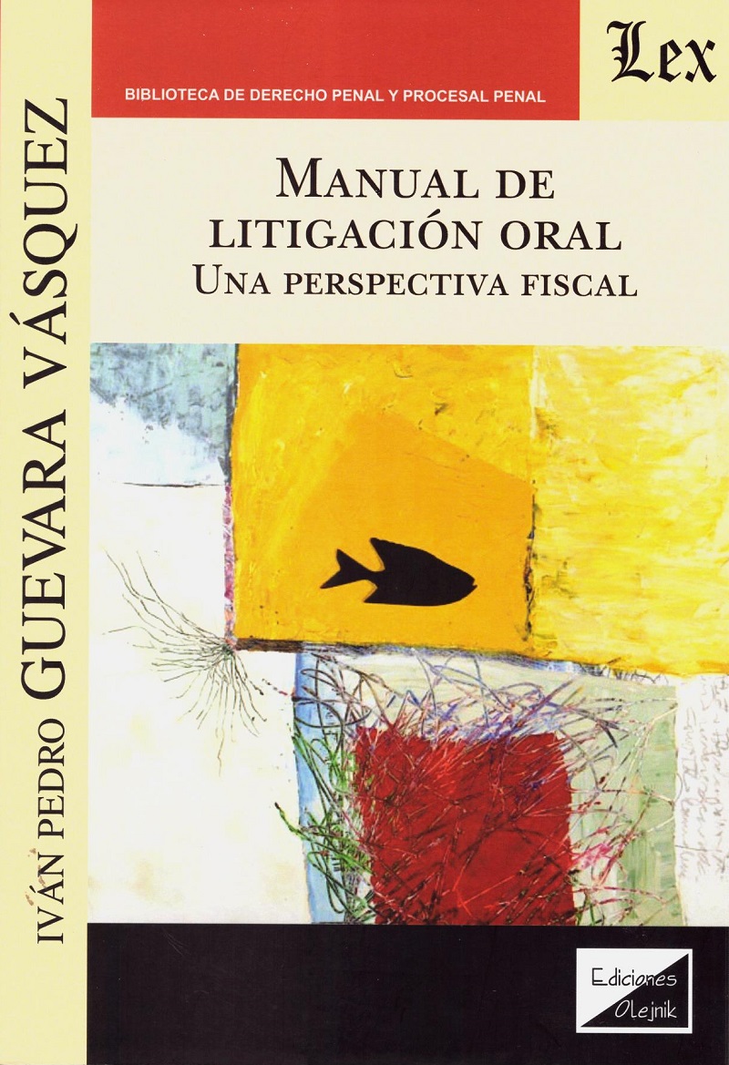 Manual de litigación oral. Una perspectiva fiscal -0
