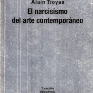 El narcisismo del arte contemporáneo