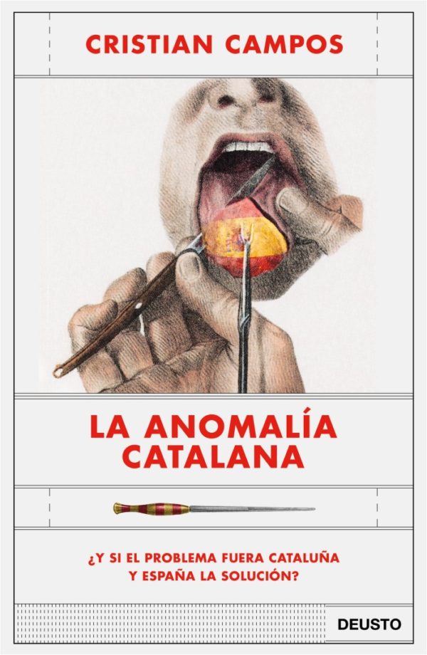 Anomalía catalana. ¿Y si el problema fuera Cataluña y España la solución?-0
