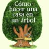 Cómo hacer una casa en un árbol -0