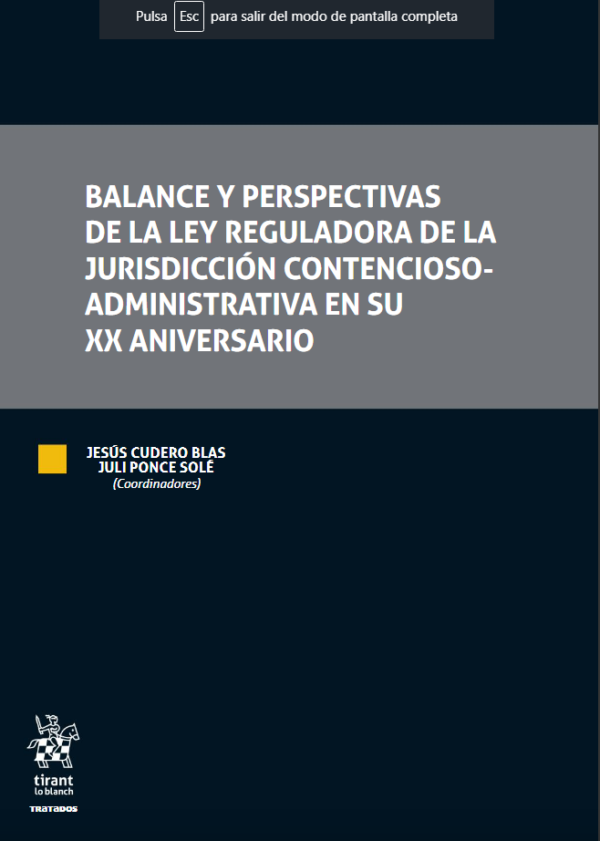 Balance y perspectivas de la ley reguladora de la jurisdicción contencioso-administrativa en su XX aniversario. -0