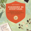Cuaderno de aventuras. Pequeña guía de campo para grandes descubrimientos en la naturaleza-0