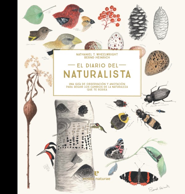 El diario del naturalista. Una guía de observación y anotación para seguir los cambios de la naturaleza que te rodea-0