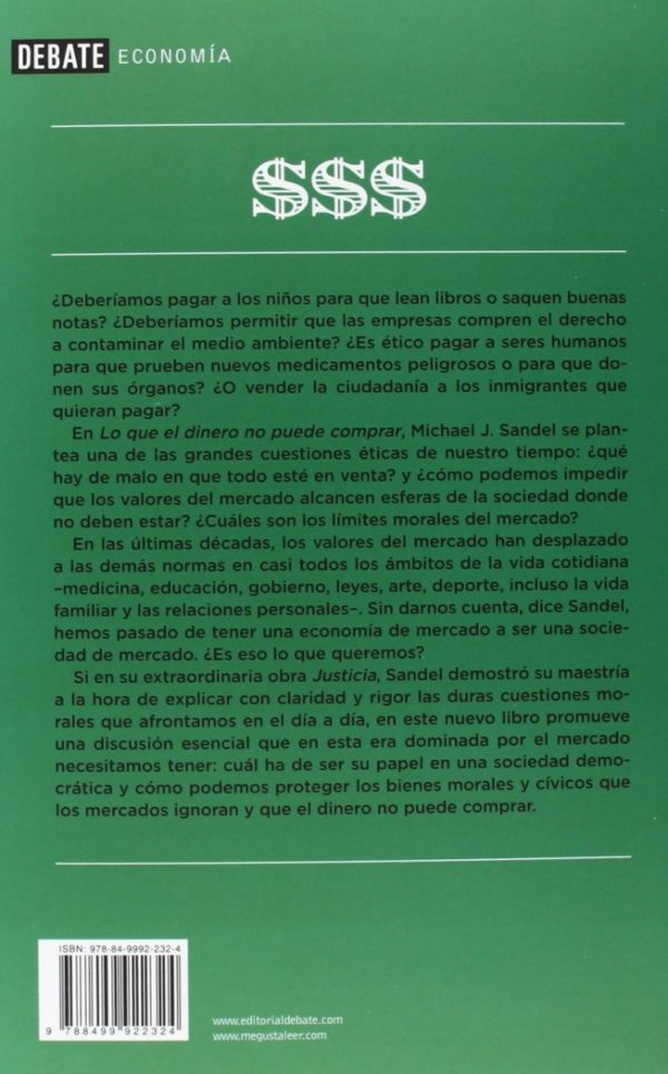 Lo que el dinero no puede comprar. Los límites morales del mercado-39068