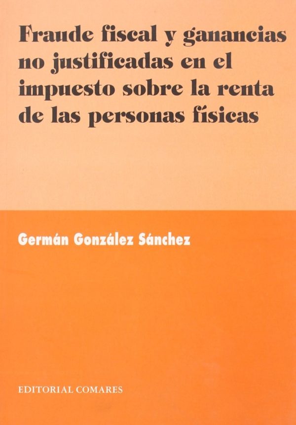 Fraude Fiscal y Ganancias no Justificadas en el Impuesto Sobre la Renta de las Personas Físicas-0