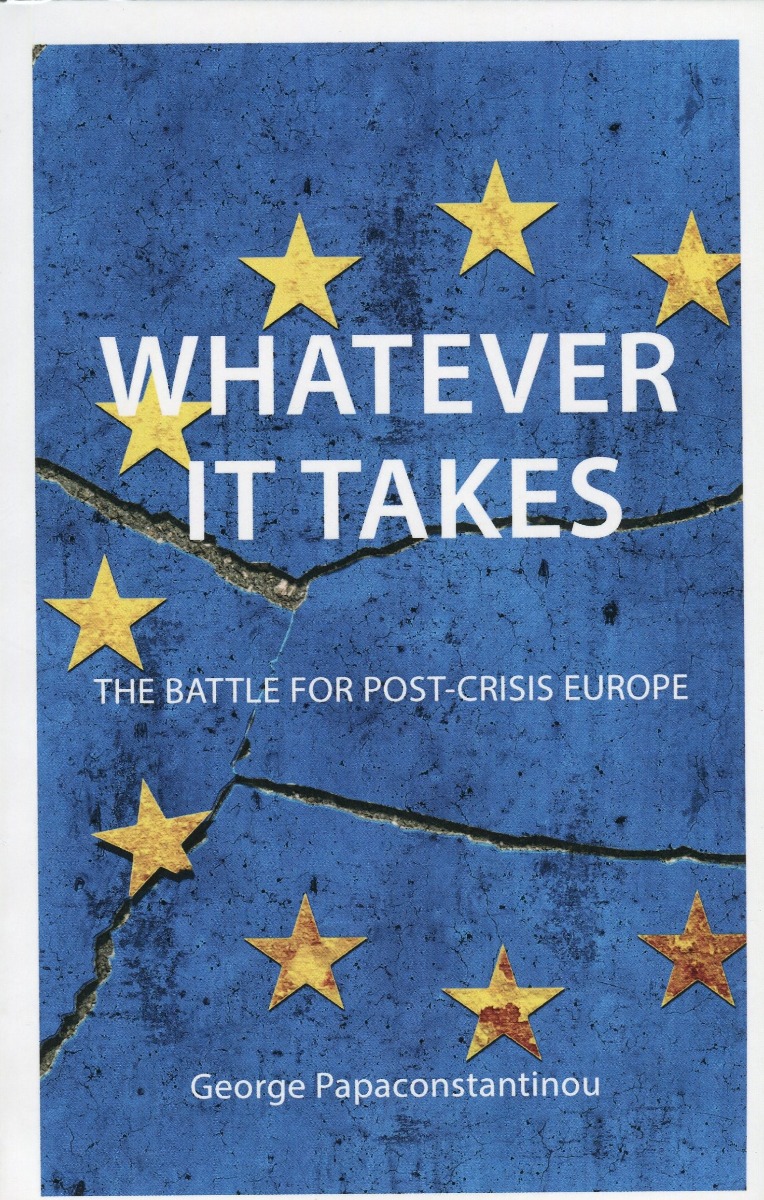 Whatever it takes. The Battle for Post-Crisis Europe -0