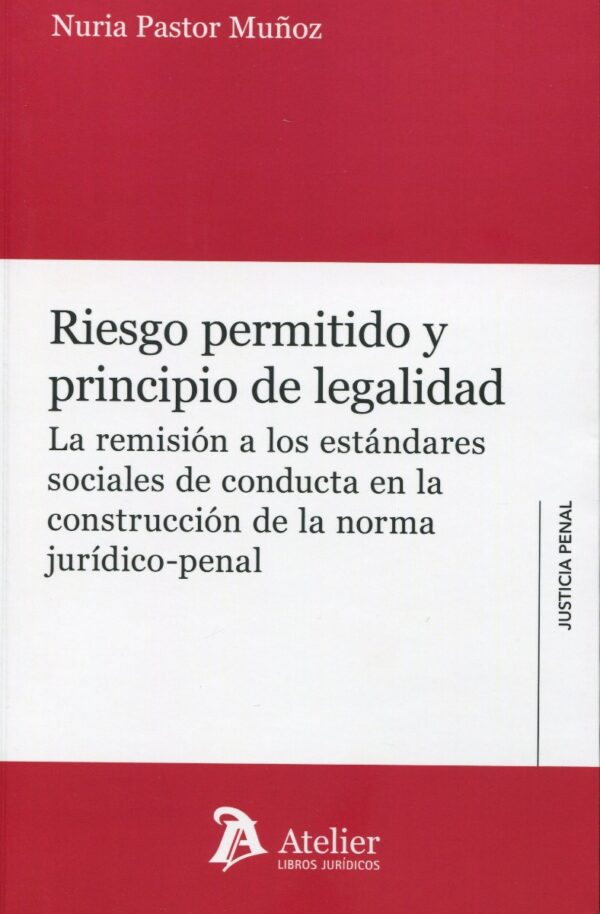 Riesgo permitido y principio de legalidad. La remisión a los estándares sociales de conducta en la construcción de la norma jurídico-penal-0