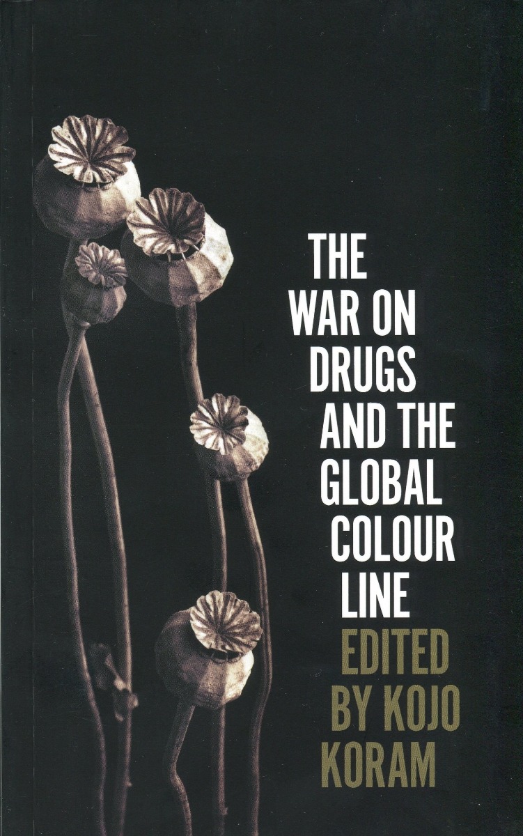 War on drugs and the global colour line. -0