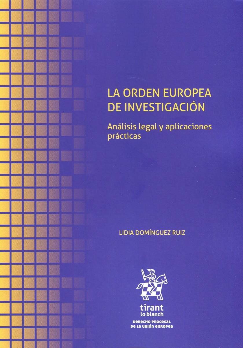 Orden europea de investigación. Análisis legal y aplicaciones prácticas. -0