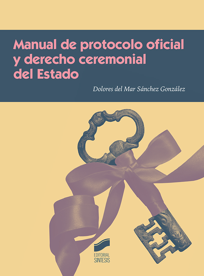 Manual de protocolo oficial y derecho ceremonial del Estado -0