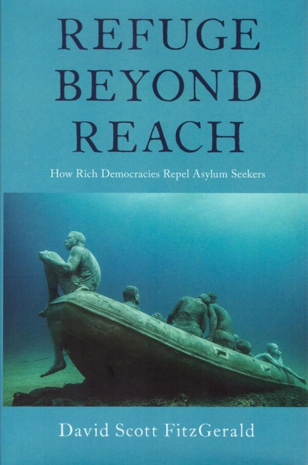 Refuge beyond reach. How rich democracies repel asylum seekers -0