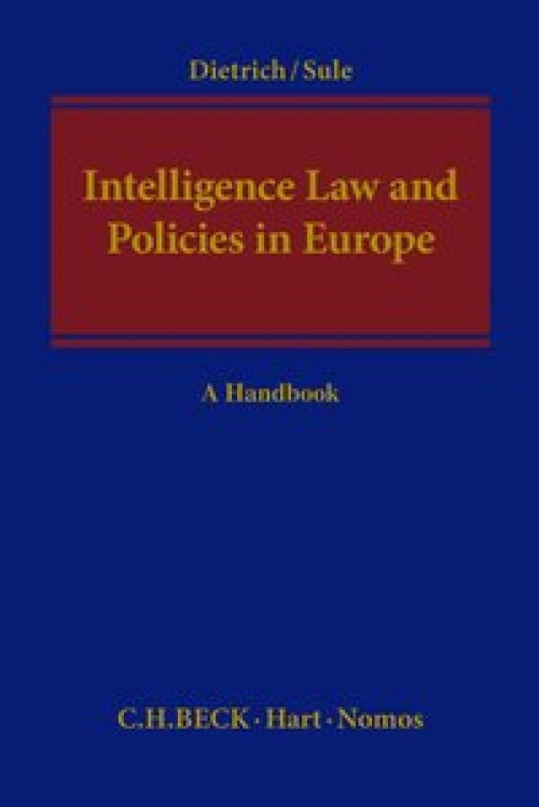 Intelligence Law and Policies in Europe, A Handbook -0