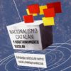 Nacionalismo Catalán y adoctrinamiento escolar. Estrategia y práctica de control social y modelaje conductual-0