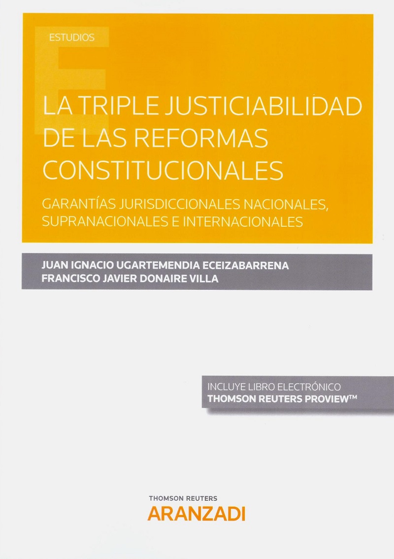 La triple justiciabilidad de las reformas constitucionales. Garantías jurisdiccionales nacionales, supranacionales e internacionales-0