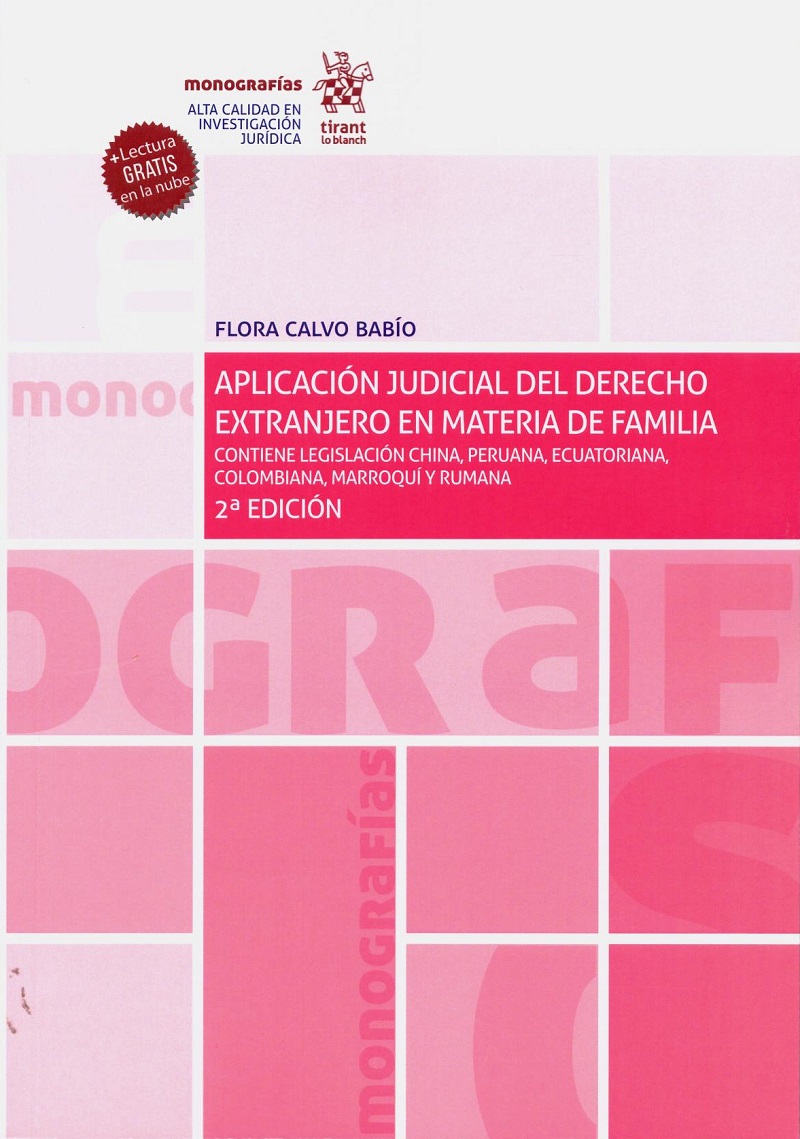 Aplicación judicial del Derecho extranjero en materia de familia. contiene legislación china, peruana, ecuatoriana, colombiana, marroquí y rumana-0