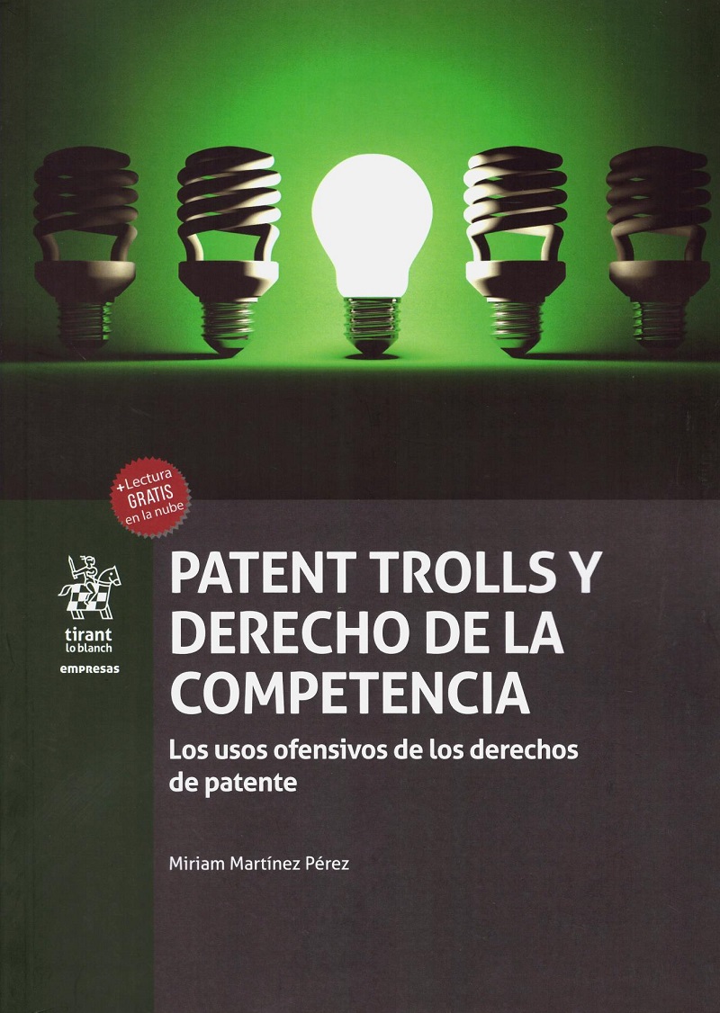 Patent trolls y derecho de la competencia. Los usos ofensivos de los derechos de patente-0