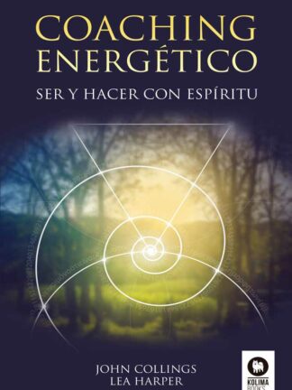 Coaching energético. Ser y hacer con Espíritu