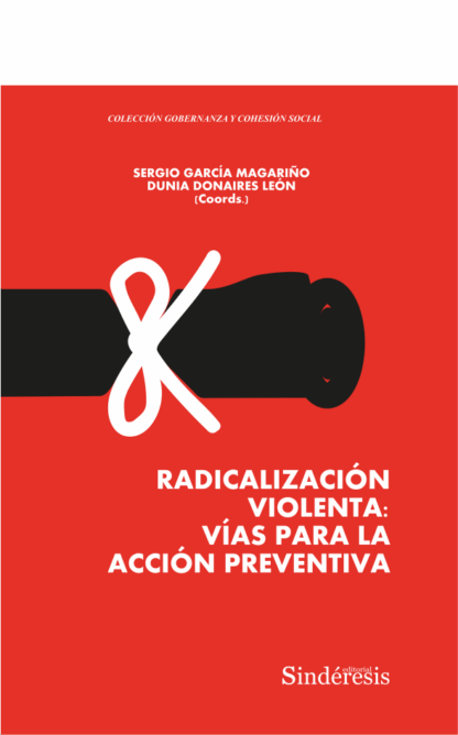 Radicalización violenta: vías para la acción preventiva